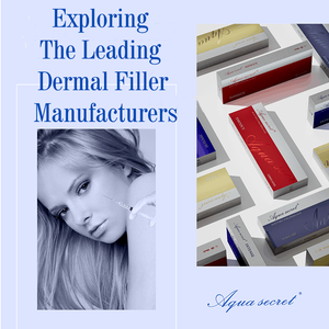 Exploring the Leading Dermal Filler Manufacturers (2).png